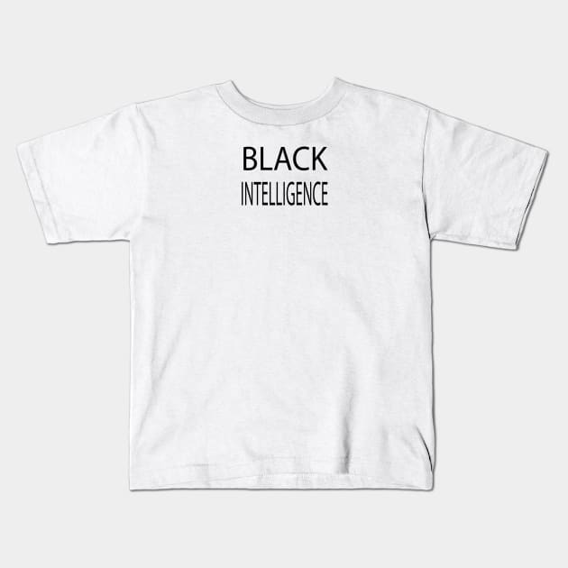 Black Intelligence Kids T-Shirt by saberox